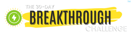 The 30-Day Breakthrough Challenge
